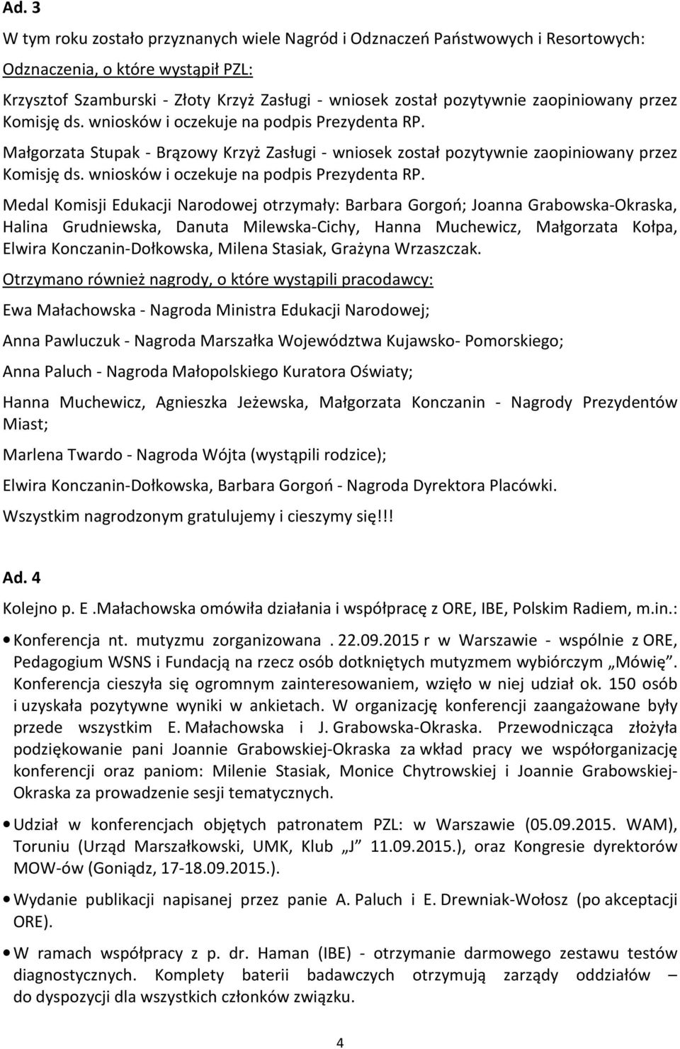 wniosków i oczekuje na podpis Prezydenta RP.