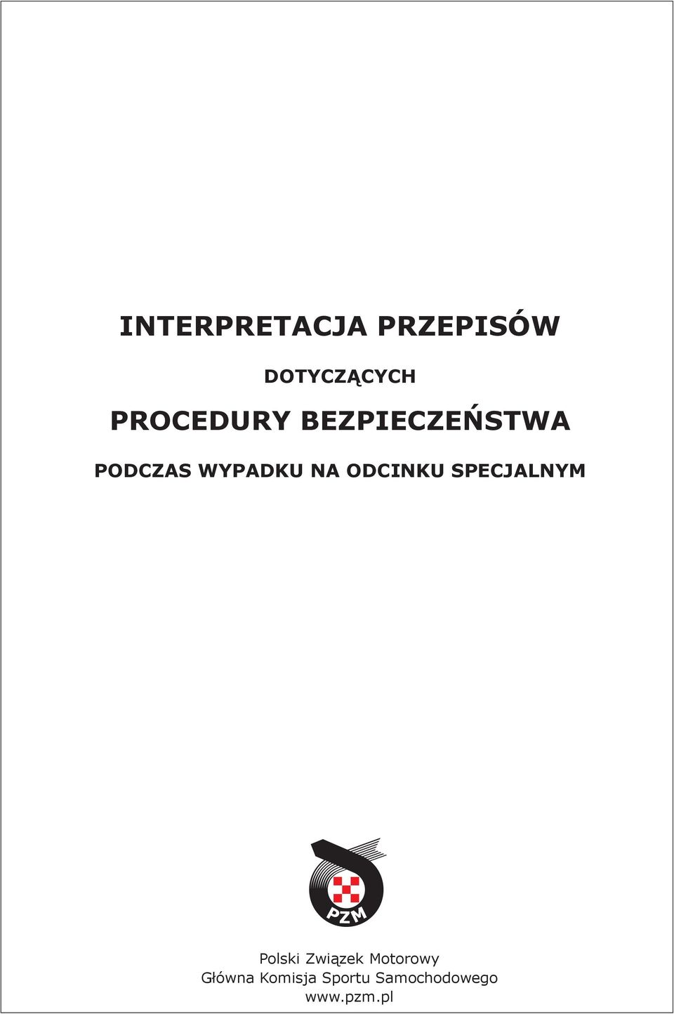 BEZPIECZEŃSTWA PODCZAS WYPADKU NA