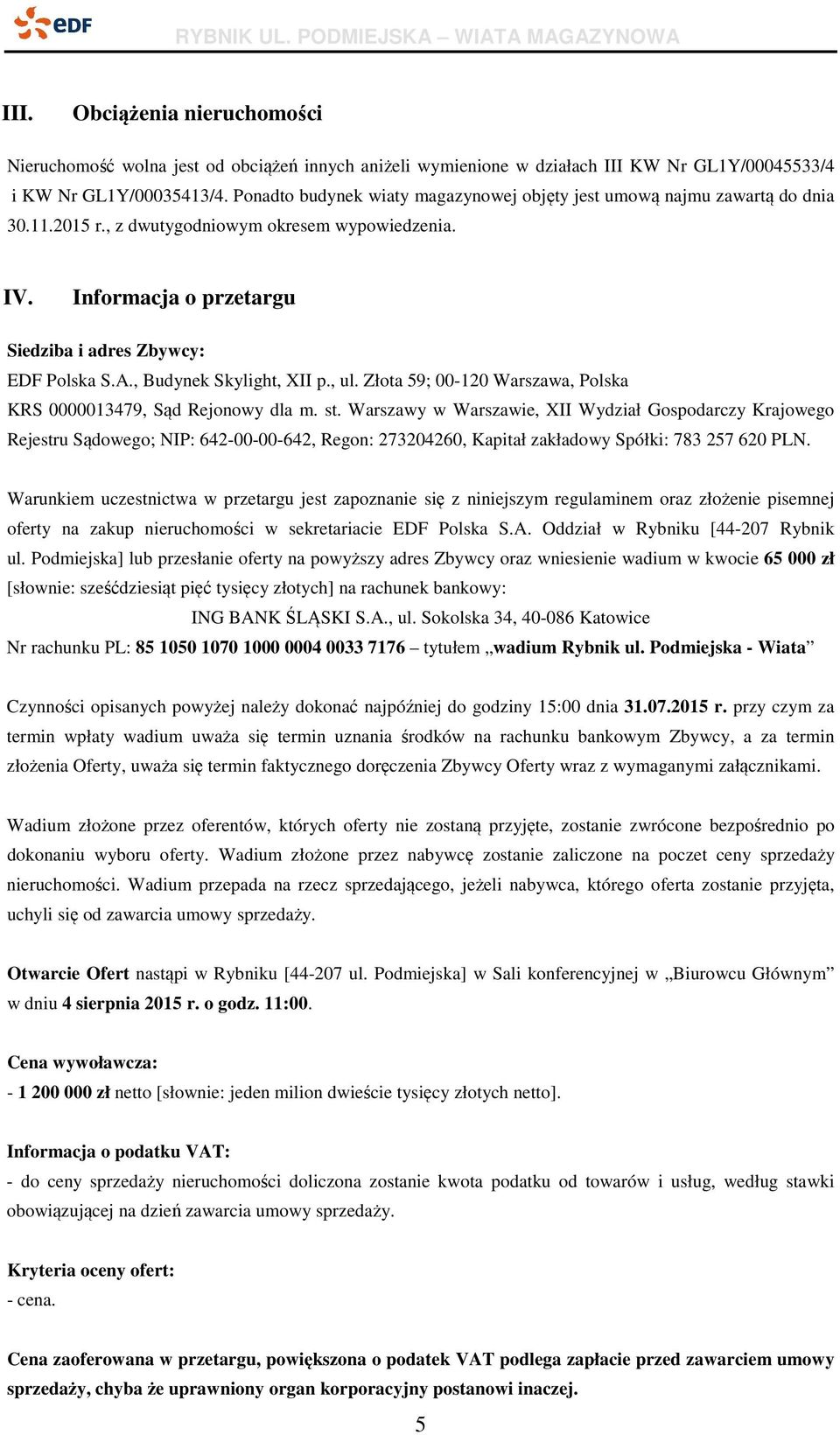 , Budynek Skylight, XII p., ul. Złota 59; 00-120 Warszawa, Polska KRS 0000013479, Sąd Rejonowy dla m. st.