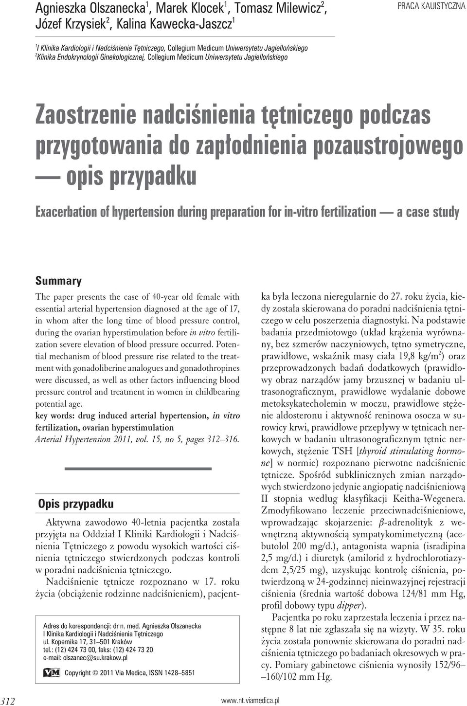 pozaustrojowego opis przypadku Exacerbation of hypertension during preparation for in-vitro fertilization a case study Summary The paper presents the case of 40-year old female with essential