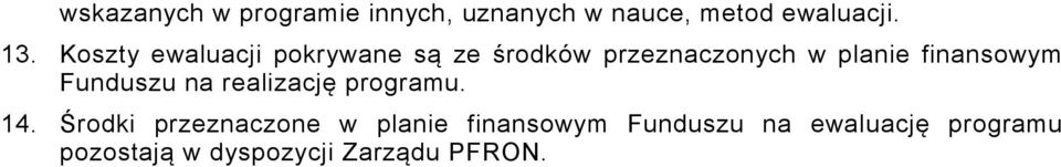 finansowym Funduszu na realizację programu. 14.