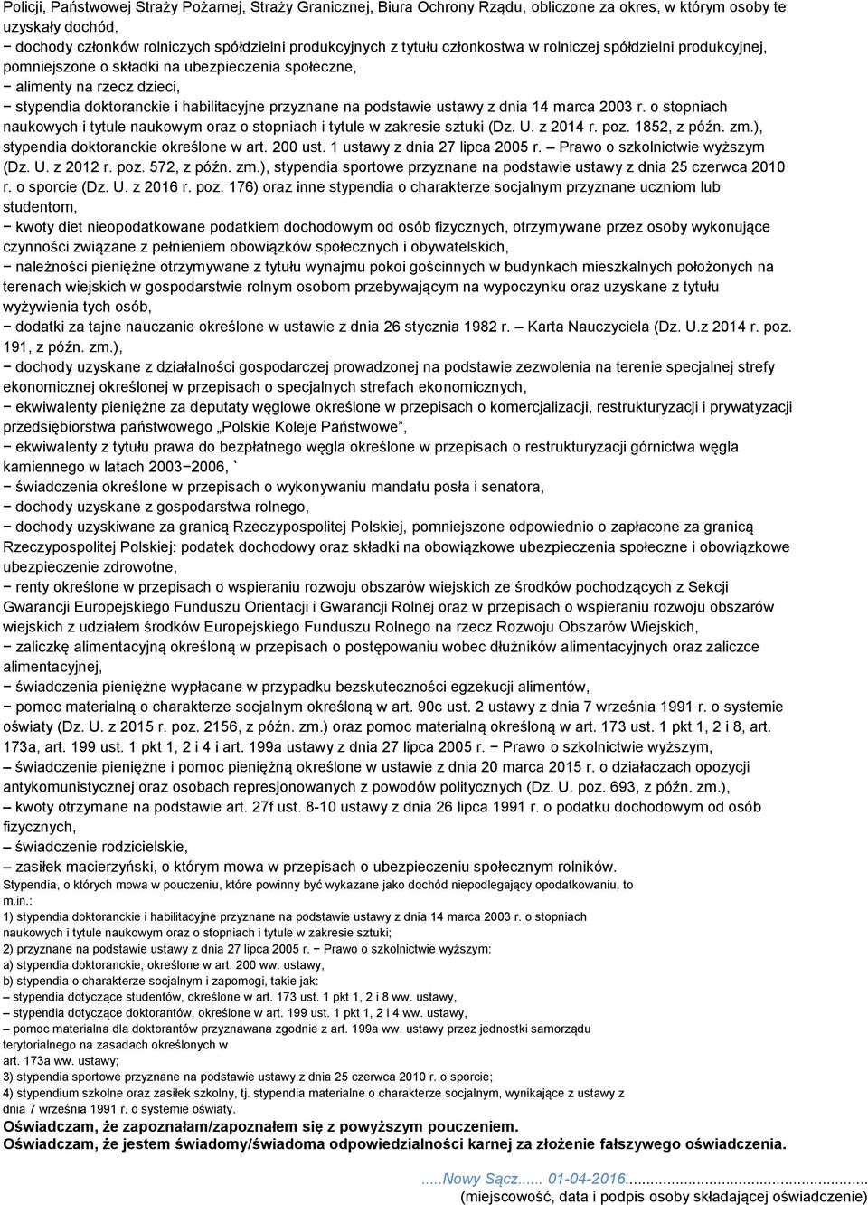 dnia 14 marca 2003 r. o stopniach naukowych i tytule naukowym oraz o stopniach i tytule w zakresie sztuki (Dz. U. z 2014 r. poz. 1852, z późn. zm.), stypendia doktoranckie określone w art. 200 ust.