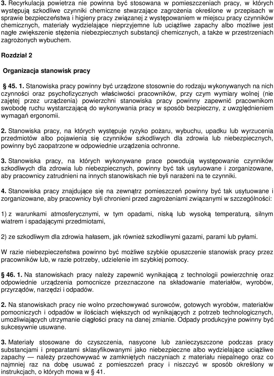 substancji chemicznych, a tak e w przestrzeniach zagro onych wybuchem. Rozdzia 2 Organizacja stanowisk pracy 45. 1.