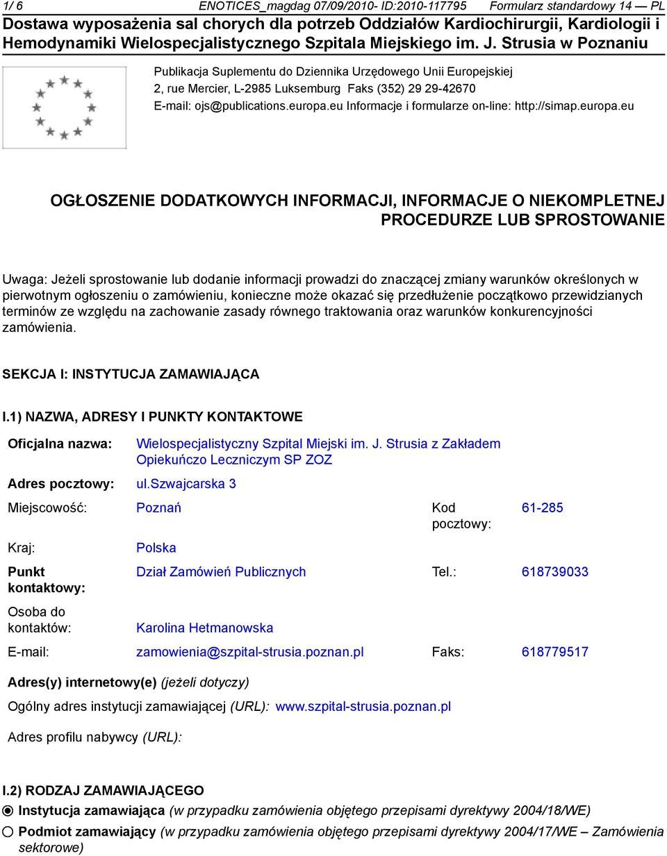 eu Informacje i formularze on-line: http://simap.europa.