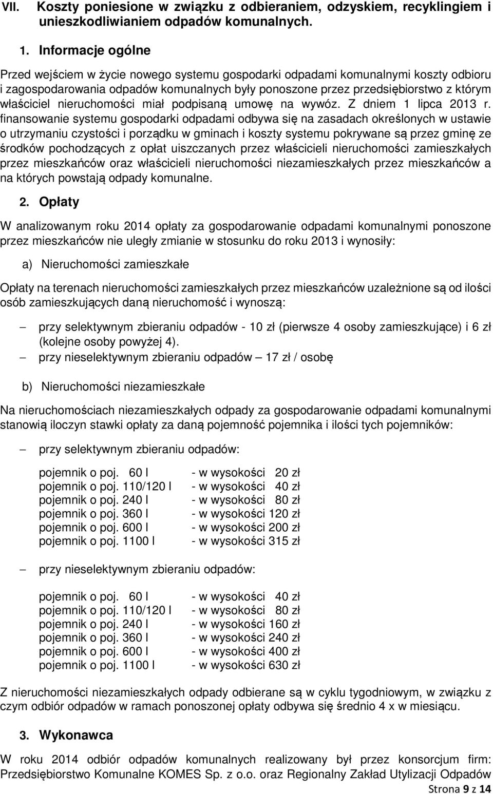 podpisaną umowę na wywóz. Z dniem 1 lipca 2013 r.