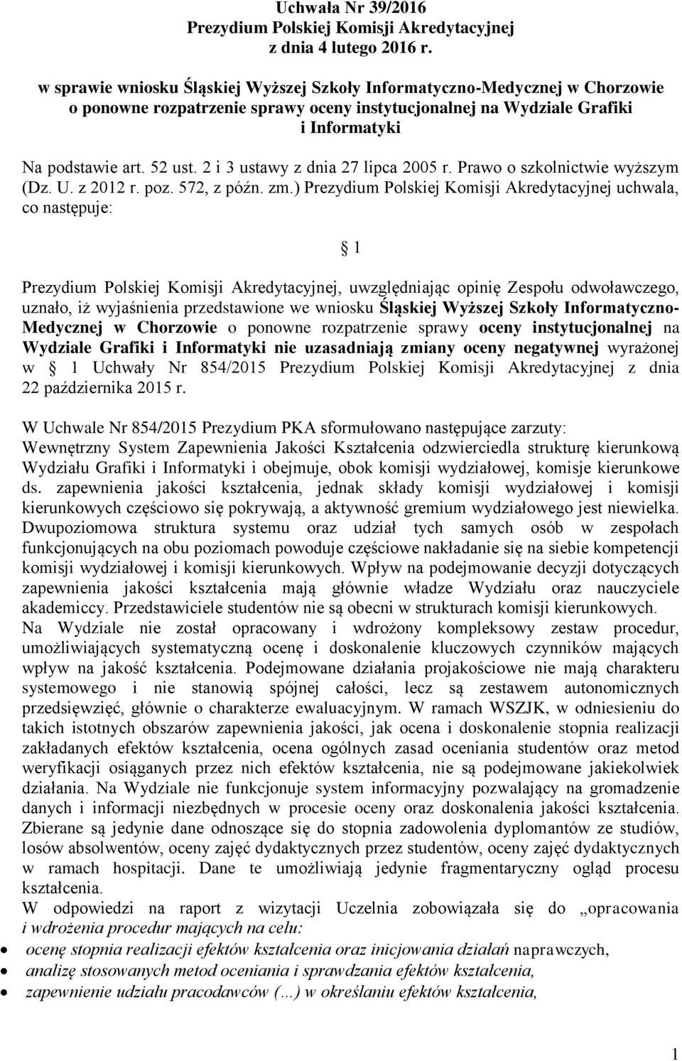 2 i 3 ustawy z dnia 27 lipca 2005 r. Prawo o szkolnictwie wyższym (Dz. U. z 2012 r. poz. 572, z późn. zm.