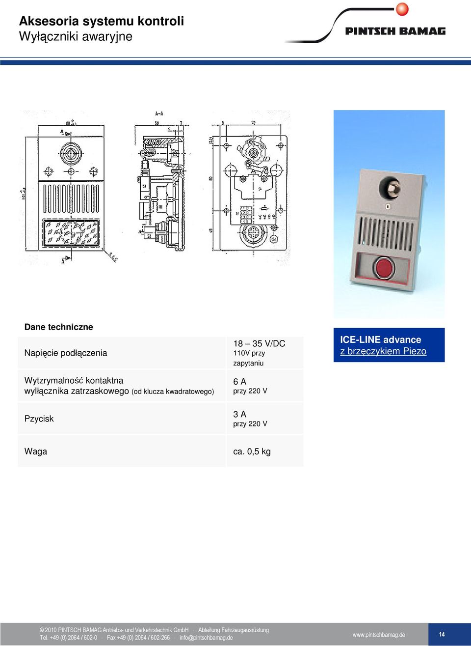 (od klucza kwadratowego) 18 35 V/DC 110V przy zapytaniu 6 A przy 220 V