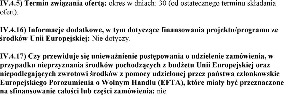 Europejskiej oraz niepodlegających zwrotowi środków z pomocy udzielonej przez państwa członkowskie Europejskiego Porozumienia o Wolnym Handlu