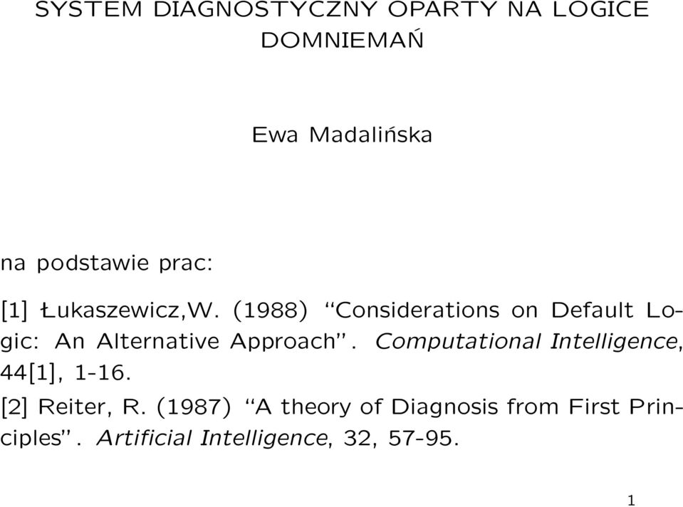 (1988) Considerations on Default Logic: An Alternative Approach.
