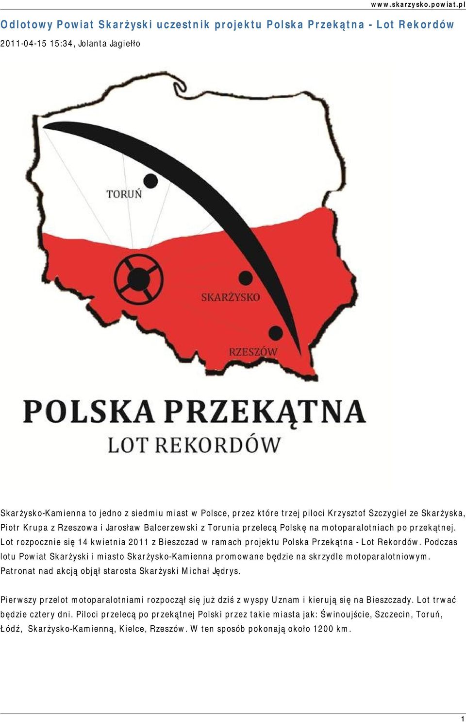 Lot rozpocznie się 14 kwietnia 2011 z Bieszczad w ramach projektu Polska Przekątna - Lot Rekordów.