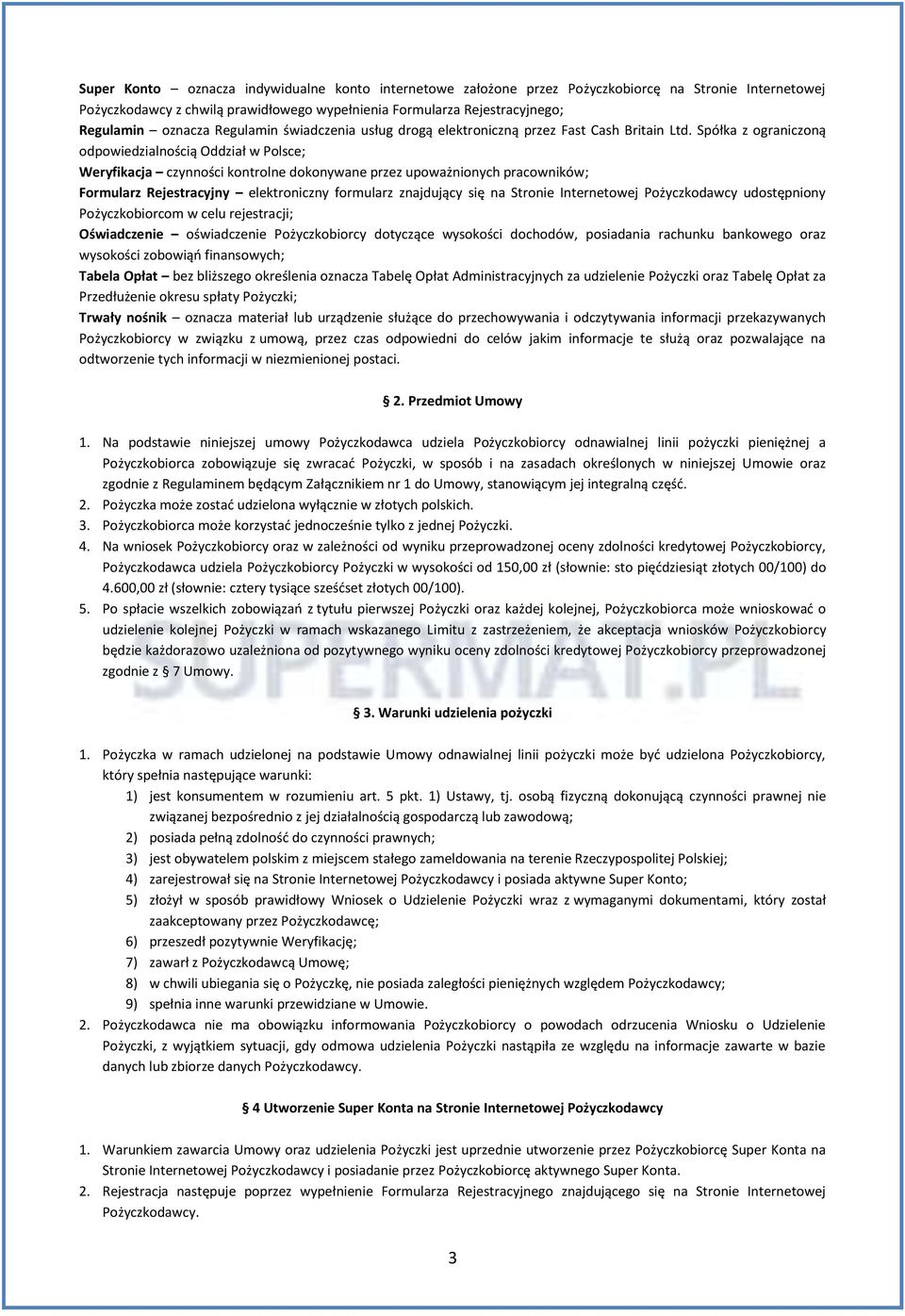 Spółka z ograniczoną odpowiedzialnością Oddział w Polsce; Weryfikacja czynności kontrolne dokonywane przez upoważnionych pracowników; Formularz Rejestracyjny elektroniczny formularz znajdujący się na