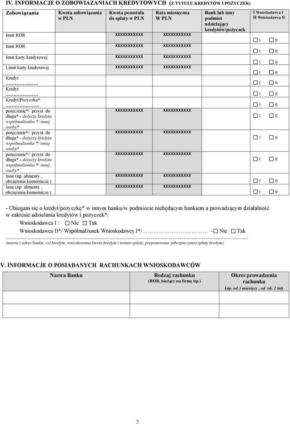 alimenty, obciążenia komornicze ) - Ubiegam się o kredyt/pożyczkę* w innym banku/w podmiocie niebędącym bankiem a prowadzącym działalność w zakresie udzielania kredytów i pożyczek*: Wnioskodawca :