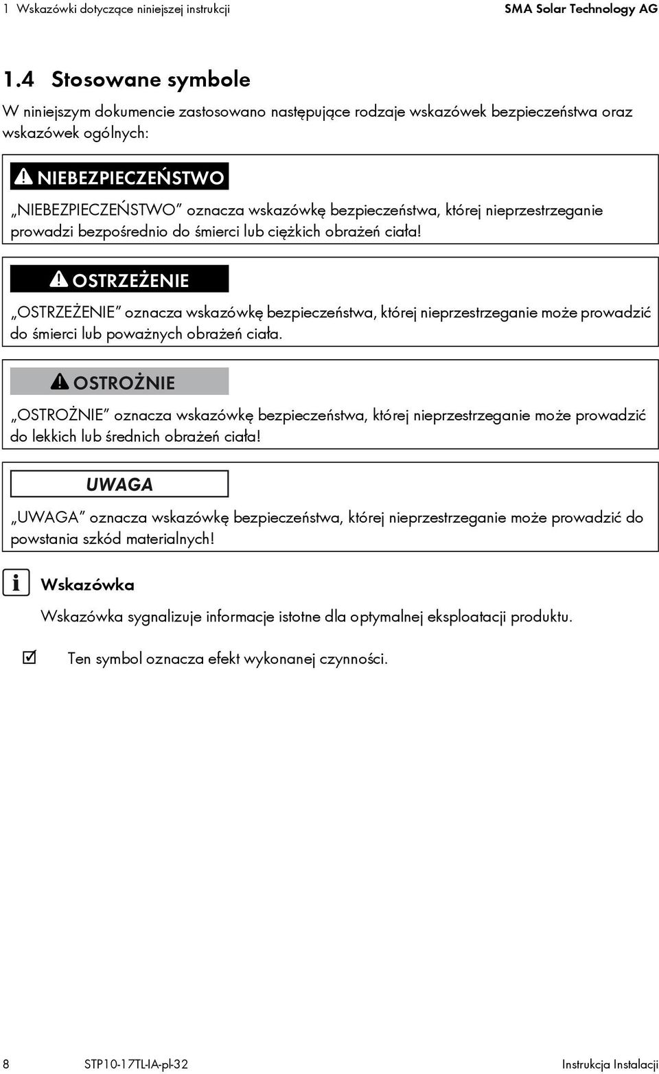 nieprzestrzeganie prowadzi bezpośrednio do śmierci lub ciężkich obrażeń ciała!