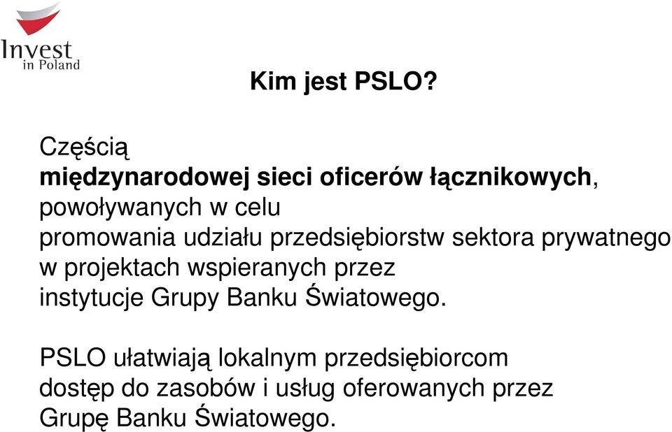 promowania udziału przedsiębiorstw sektora prywatnego w projektach wspieranych