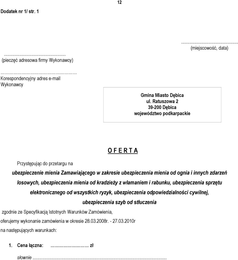 zdarzeń losowych, ubezpieczenia mienia od kradzieŝy z włamaniem i rabunku, ubezpieczenia sprzętu elektronicznego od wszystkich ryzyk, ubezpieczenia odpowiedzialności cywilnej,