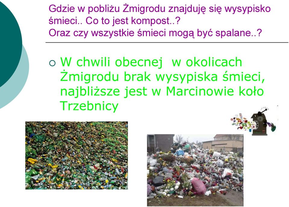 .? Oraz czy wszystkie śmieci mogą być spalane.