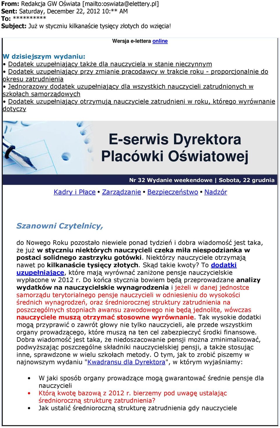 zatrudnienia Jednorazowy dodatek uzupełniający dla wszystkich nauczycieli zatrudnionych w szkołach samorządowych Dodatek uzupełniający otrzymują nauczyciele zatrudnieni w roku, którego wyrównanie