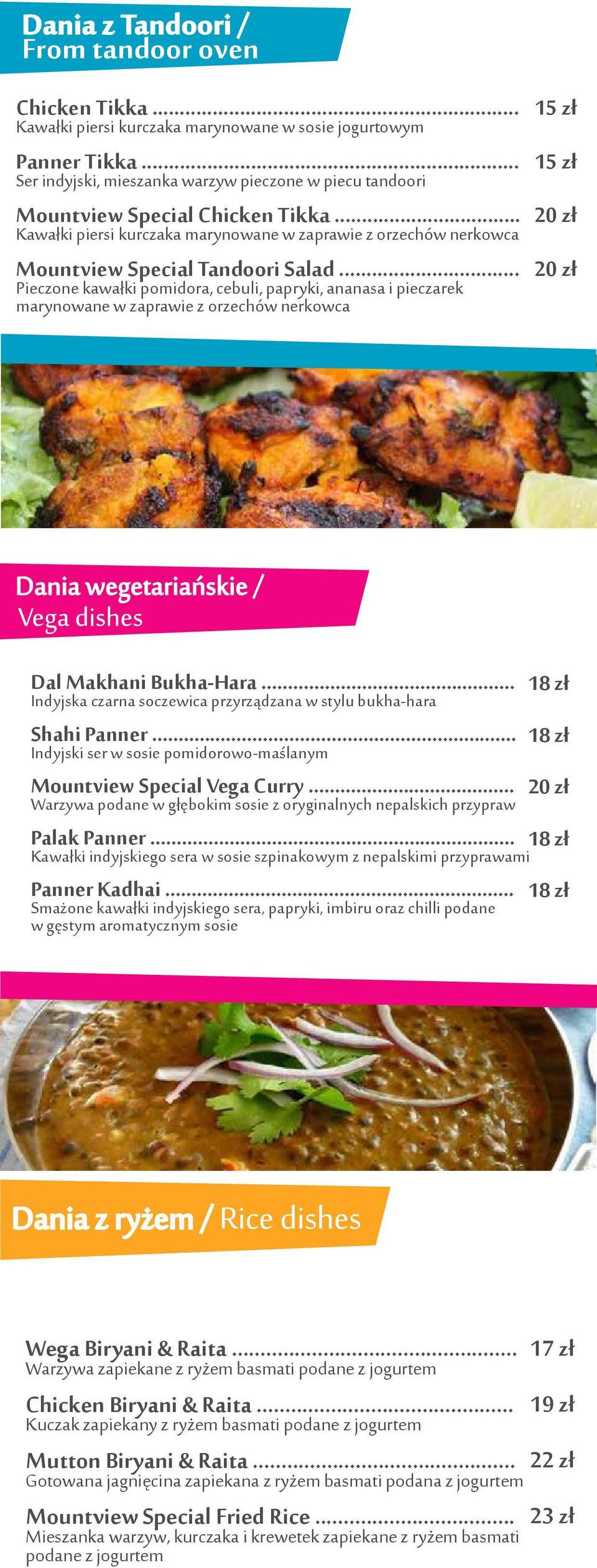 .. Pieczone kawałki pomidora, cebuli, papryki, ananasa i pieczarek marynowane w zaprawie z orzechów nerkowca Dal Makhani Bukha-Hara.