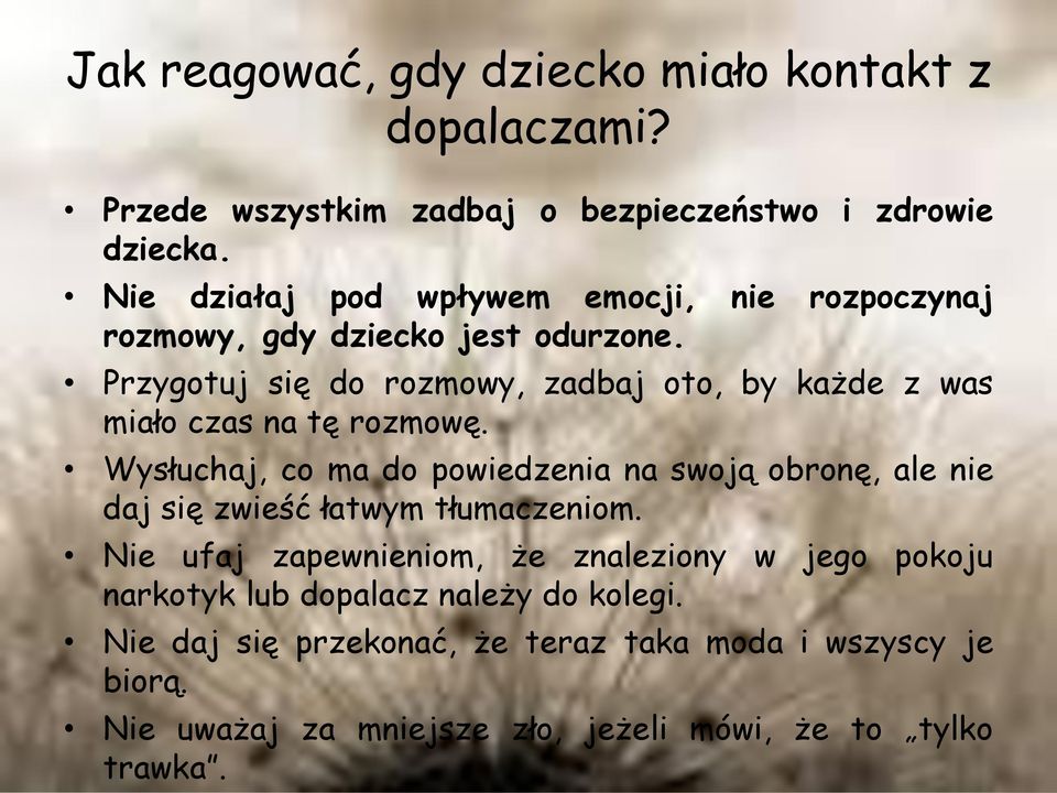 Przygotuj się do rozmowy, zadbaj oto, by każde z was miało czas na tę rozmowę.