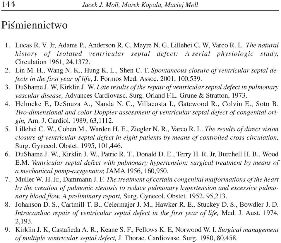 Surg. Orland F.L. Grune & Stratton, 1973. 4. Helmcke F., DeSouza A., Nanda N. C., Villacosta I., Gatewood R., Colvin E., Soto B.