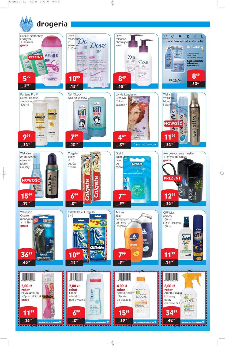 bów 125 ml Oral B Satin Floss nitka z bów Axe dezoranty m skie + smycz kluczy 6 99 12 99 1 8 99 9 49 Wilkinson Quatro maszynka +mini el Gillette Blue II Regular 5+5 Adidas ele pod prysznic damskie i