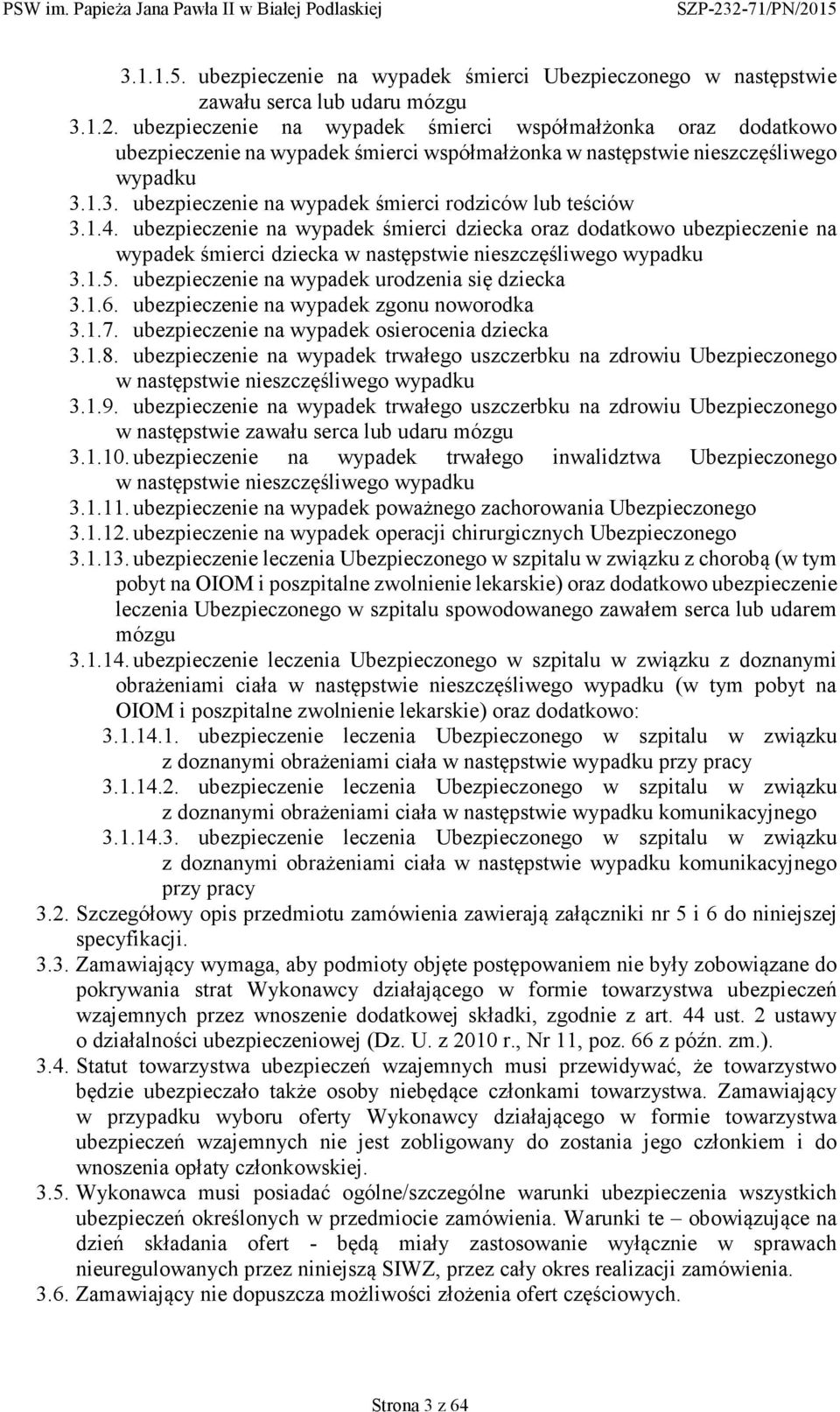 1.3. ubezpieczenie na wypadek śmierci rodziców lub teściów 3.1.4.