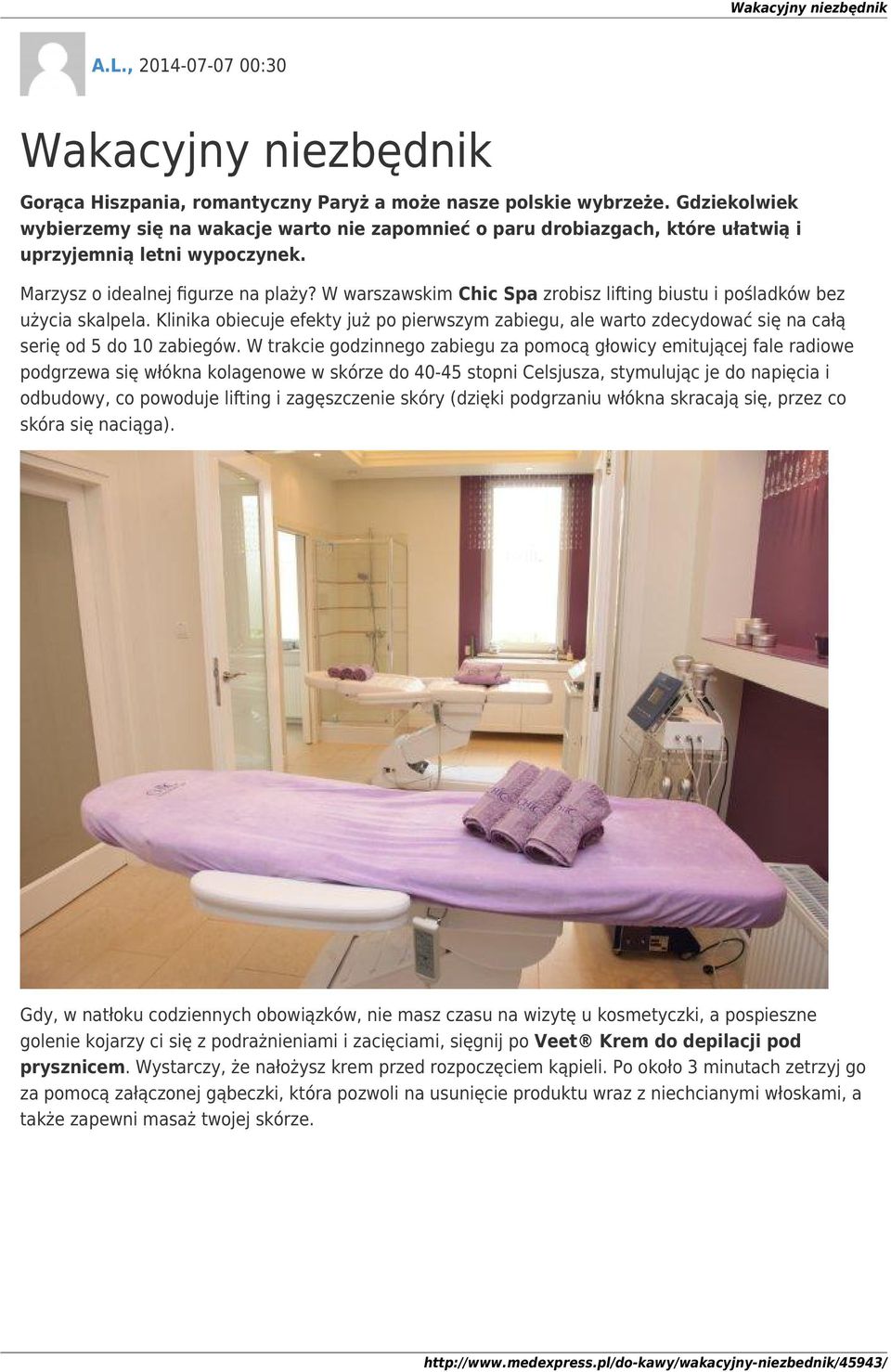 W warszawskim Chic Spa zrobisz lifting biustu i pośladków bez użycia skalpela. Klinika obiecuje efekty już po pierwszym zabiegu, ale warto zdecydować się na całą serię od 5 do 10 zabiegów.