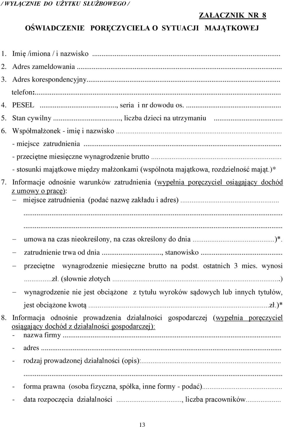 .. - stosunki majątkowe między małżonkami (wspólnota majątkowa, rozdzielność mająt.)* 7.