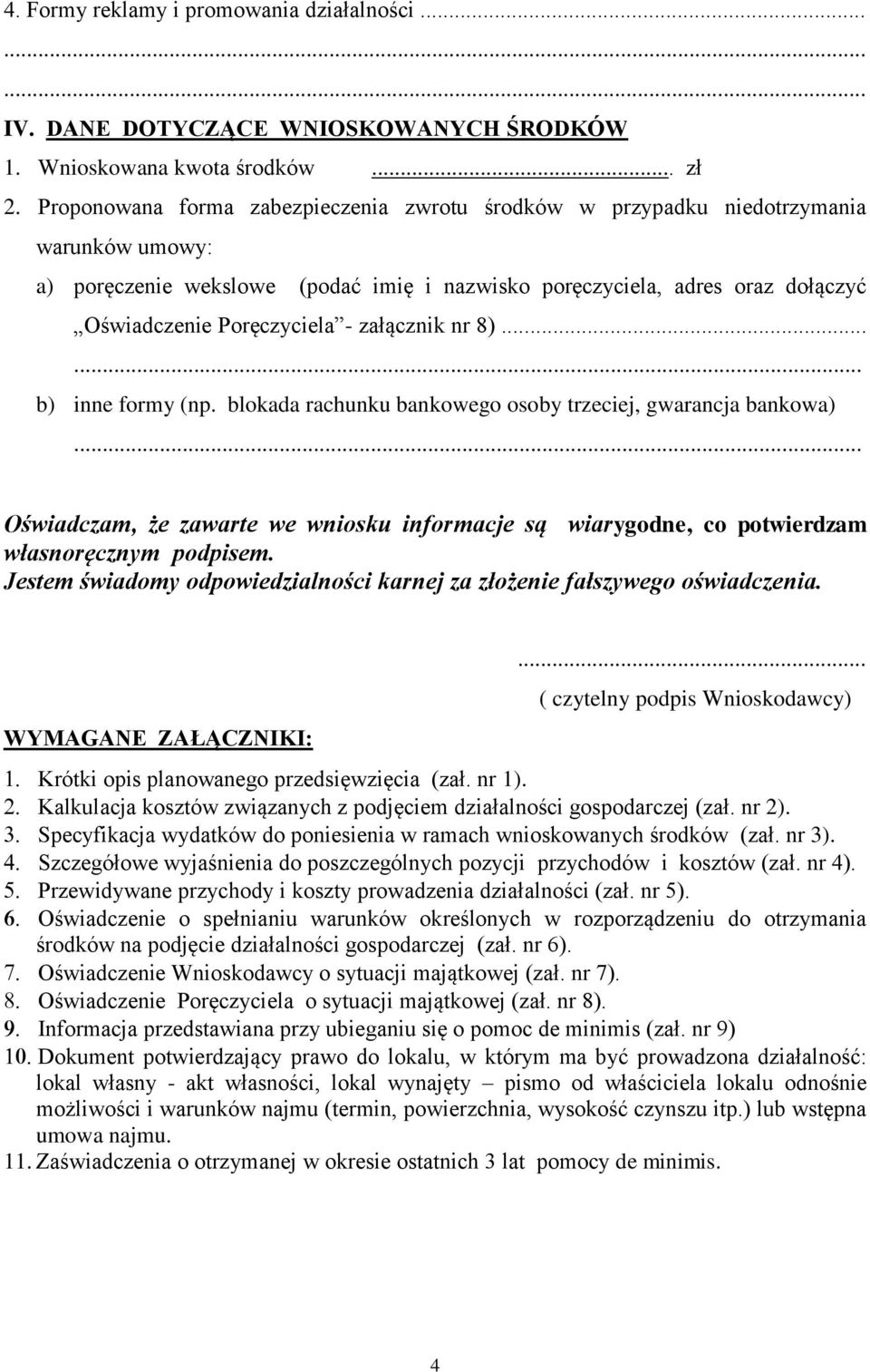 załącznik nr 8)...... b) inne formy (np. blokada rachunku bankowego osoby trzeciej, gwarancja bankowa).