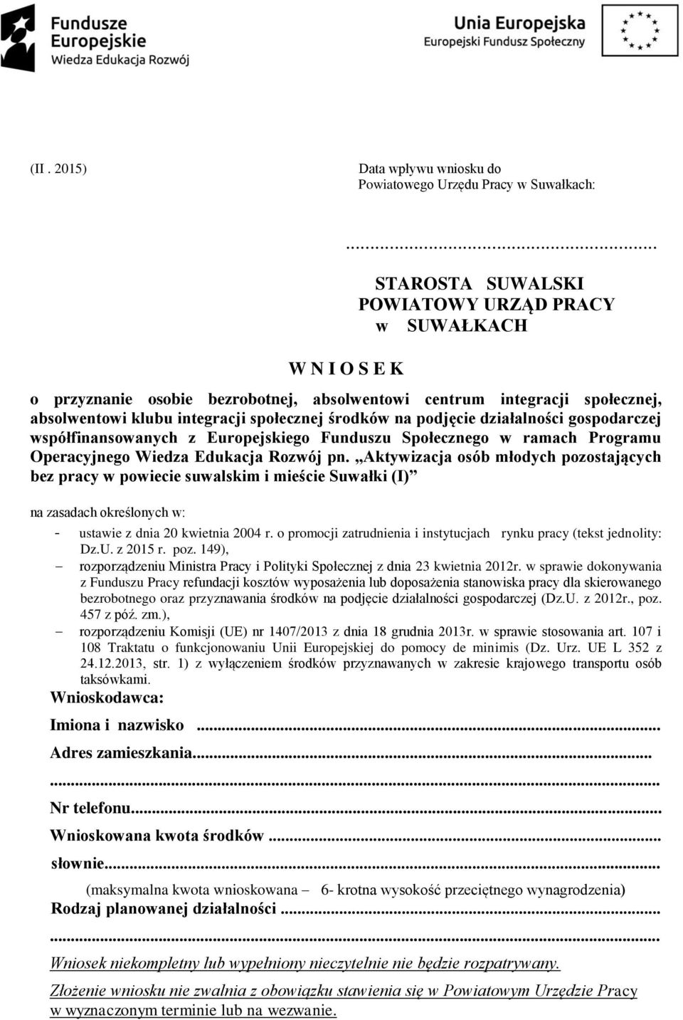 podjęcie działalności gospodarczej współfinansowanych z Europejskiego Funduszu Społecznego w ramach Programu Operacyjnego Wiedza Edukacja Rozwój pn.