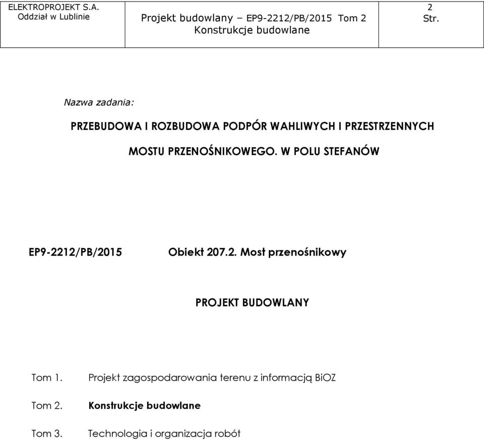 W POLU STEFANÓW EP9-2212/PB/2015 Obiekt 207.2. Most przenośnikowy PROJEKT BUDOWLANY Tom 1.