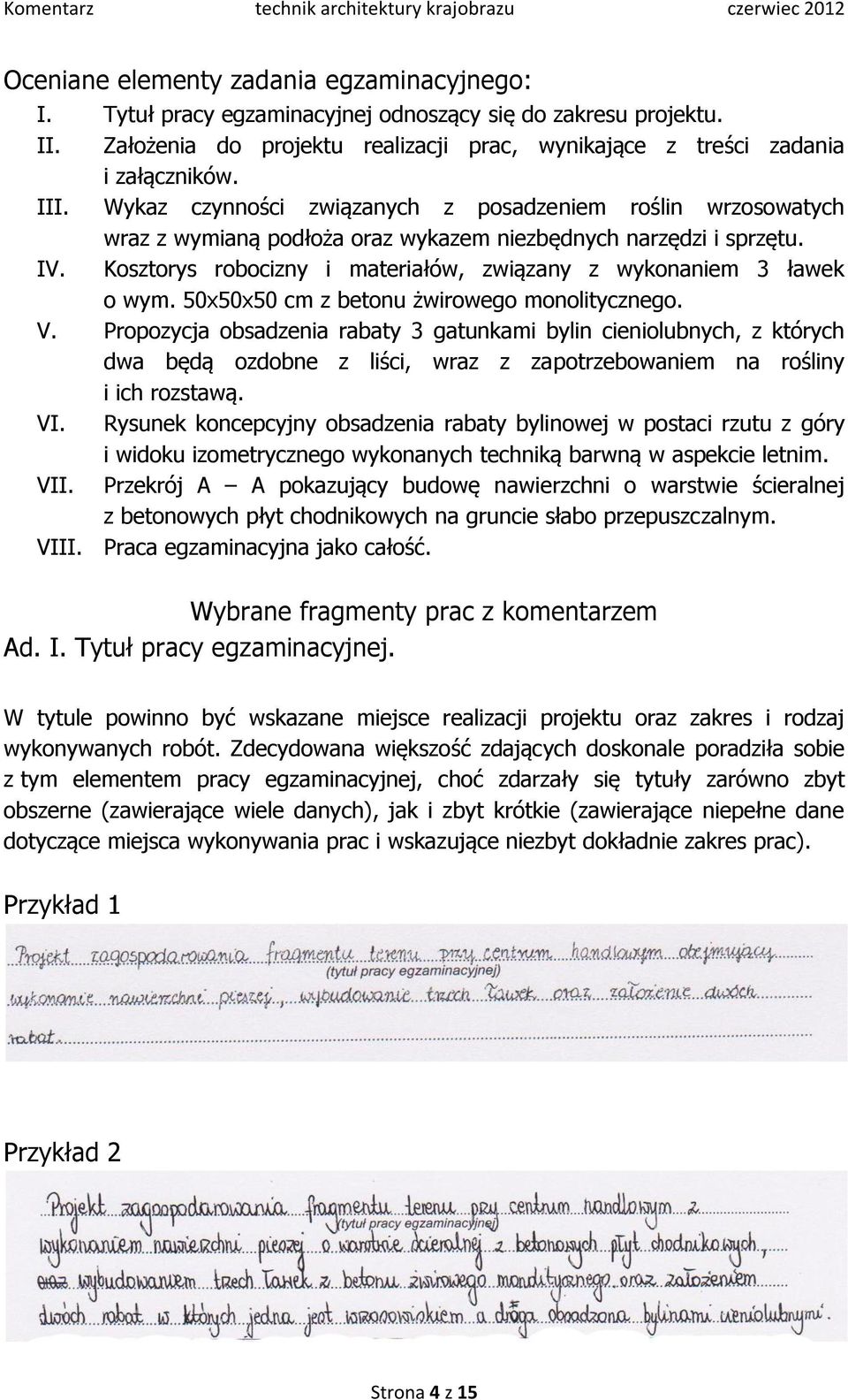 Kosztorys robocizny i materiałów, związany z wykonaniem 3 ławek o wym. 50x50x50 cm z betonu żwirowego monolitycznego. V.