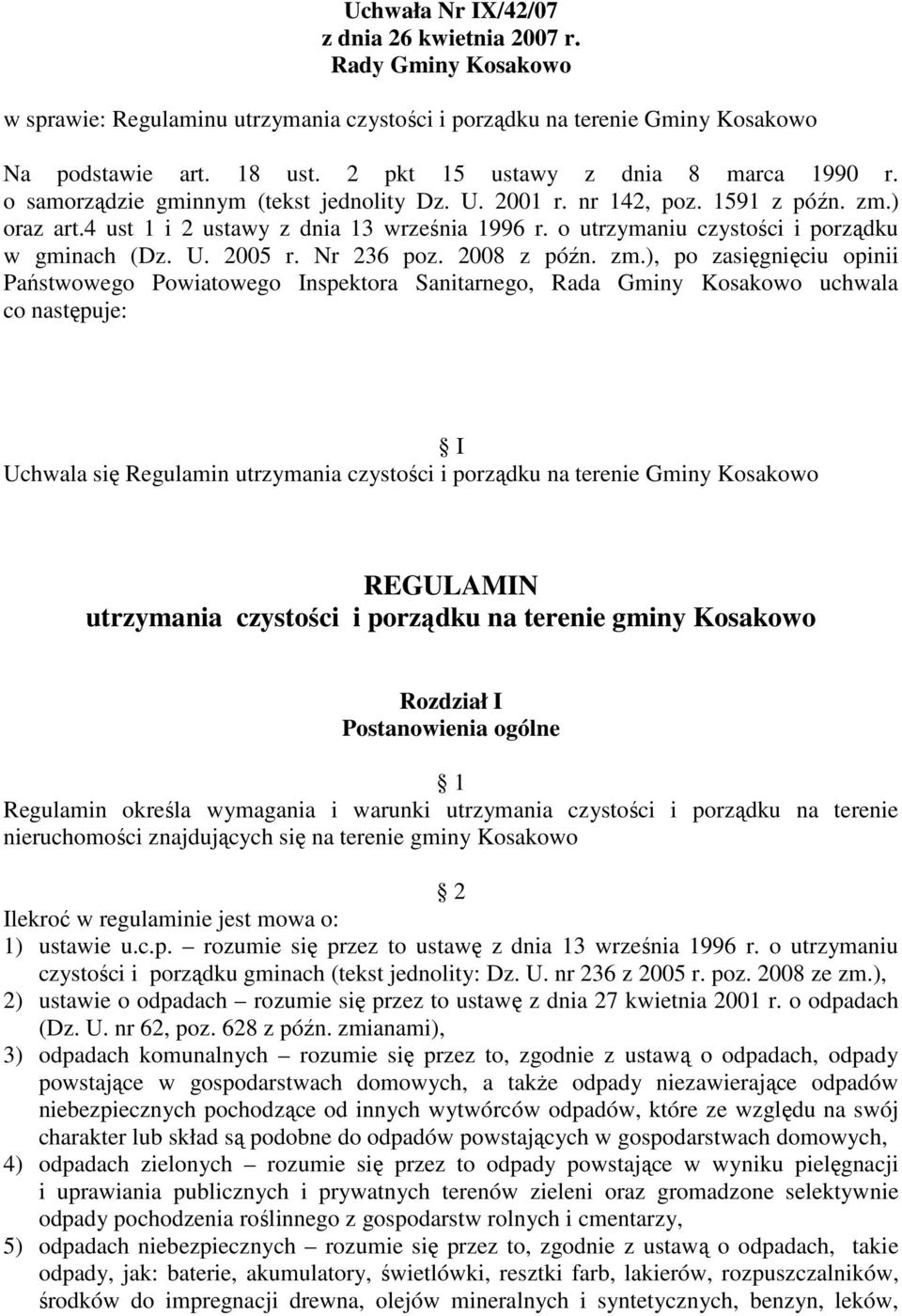 o utrzymaniu czystości i porządku w gminach (Dz. U. 2005 r. Nr 236 poz. 2008 z późn. zm.