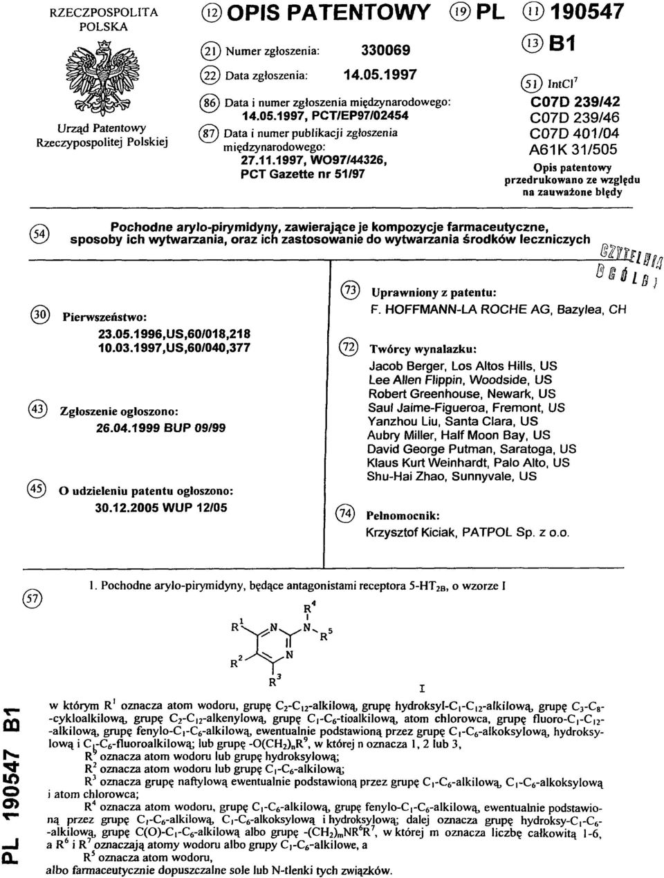 1997, W097/44326, PCT Gazette nr 51/97 (19) PL (11)190547 (13) B1 (51) IntCl7 C07D 239/42 C07D 239/46 C07D 401/04 A61K 31/505 Opis patentowy przedrukowano ze względu na zauważone błędy (5 4 )
