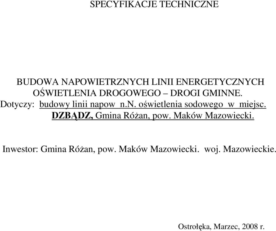 i napow n.n. oświetlenia sodowego w miejsc. DZBĄDZ, Gmina RóŜan, pow.