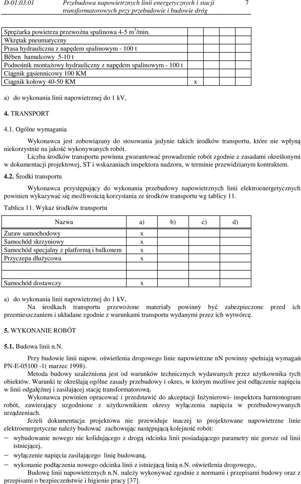 40-50 KM a) do wykonania linii napowietrznej do 1 