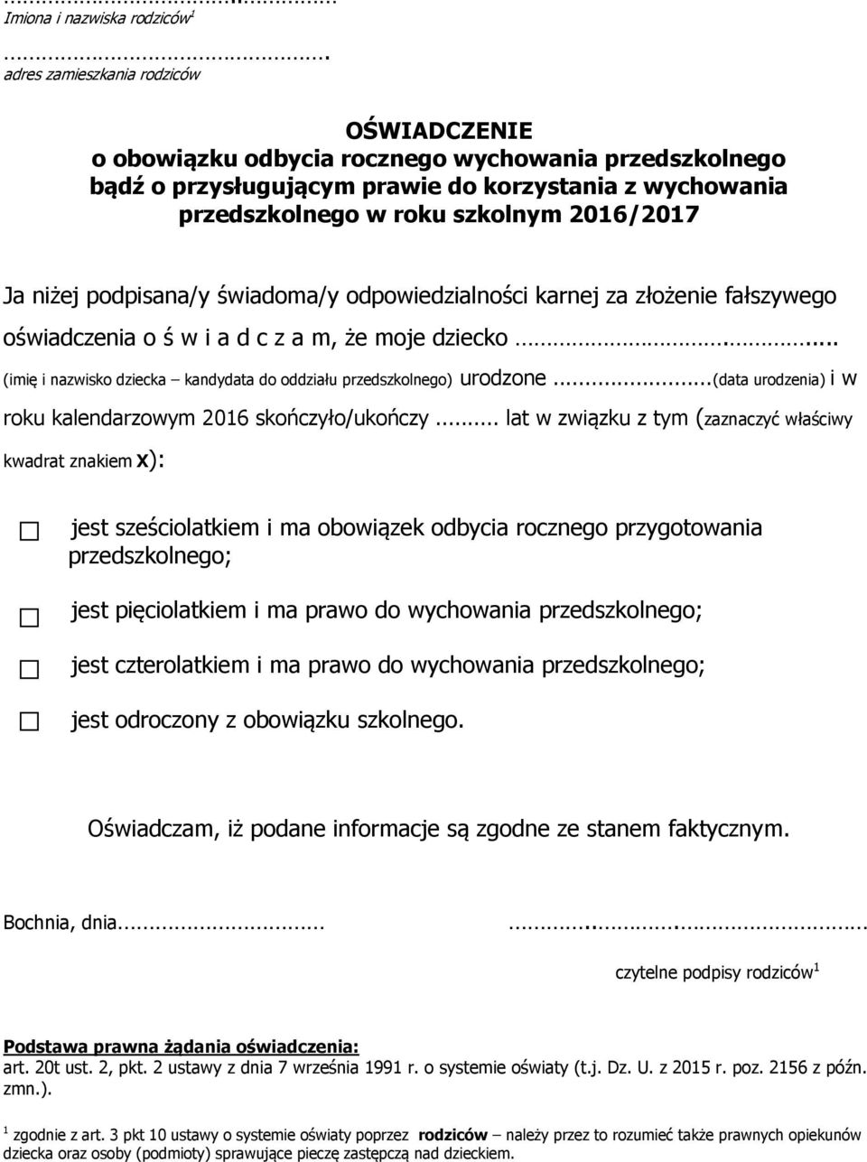 ..(data urodzenia) i w roku kalendarzowym 2016 skończyło/ukończy.