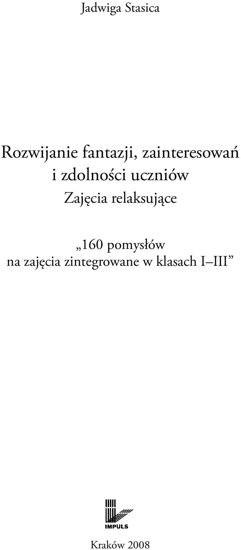 Zajęcia relaksujące 160 pomysłów na