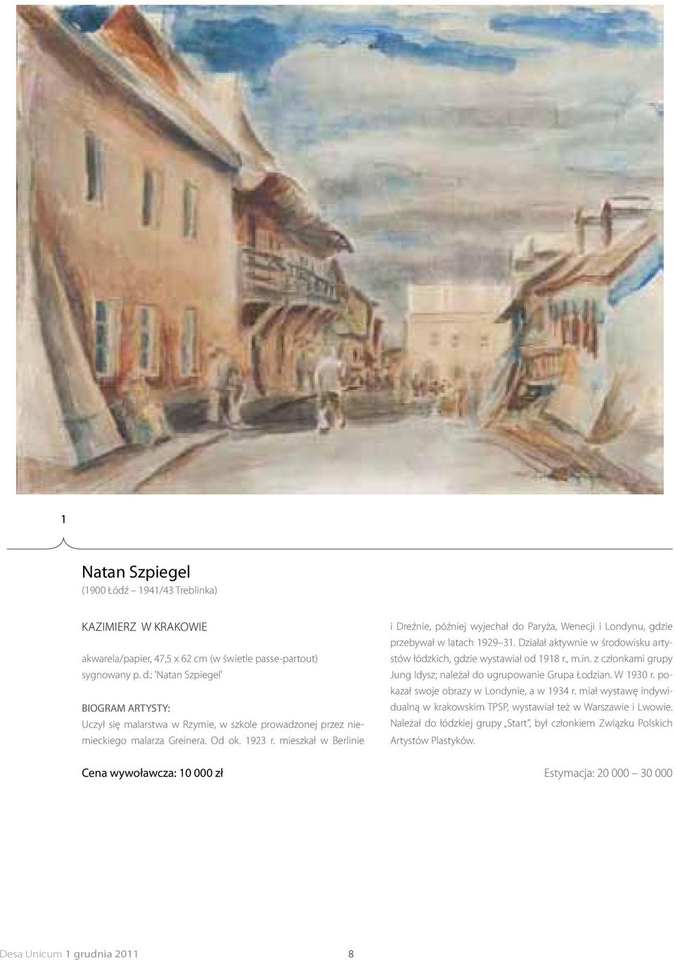 mieszkał w Berlinie i Dreźnie, później wyjechał do Paryża, Wenecji i Londynu, gdzie przebywał w latach 1929 31. Działał aktywnie w środowisku artystów łódzkich, gdzie wystawiał od 1918 r., m.in. z członkami grupy Jung Idysz; należał do ugrupowanie Grupa Łodzian.