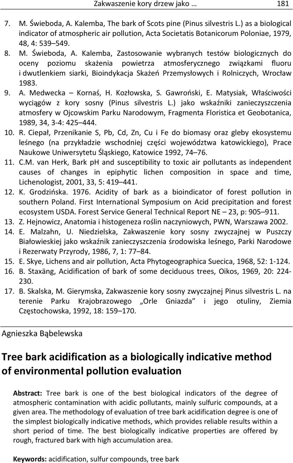 Kalemba, Zastosowanie wybranych testów biologicznych do oceny poziomu skażenia powietrza atmosferycznego związkami fluoru i dwutlenkiem siarki, Bioindykacja Skażeń Przemysłowych i Rolniczych, Wrocław