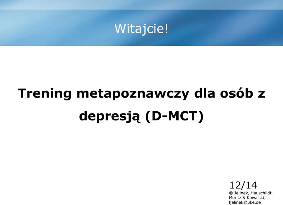 z depresją (D-MCT) 12/14