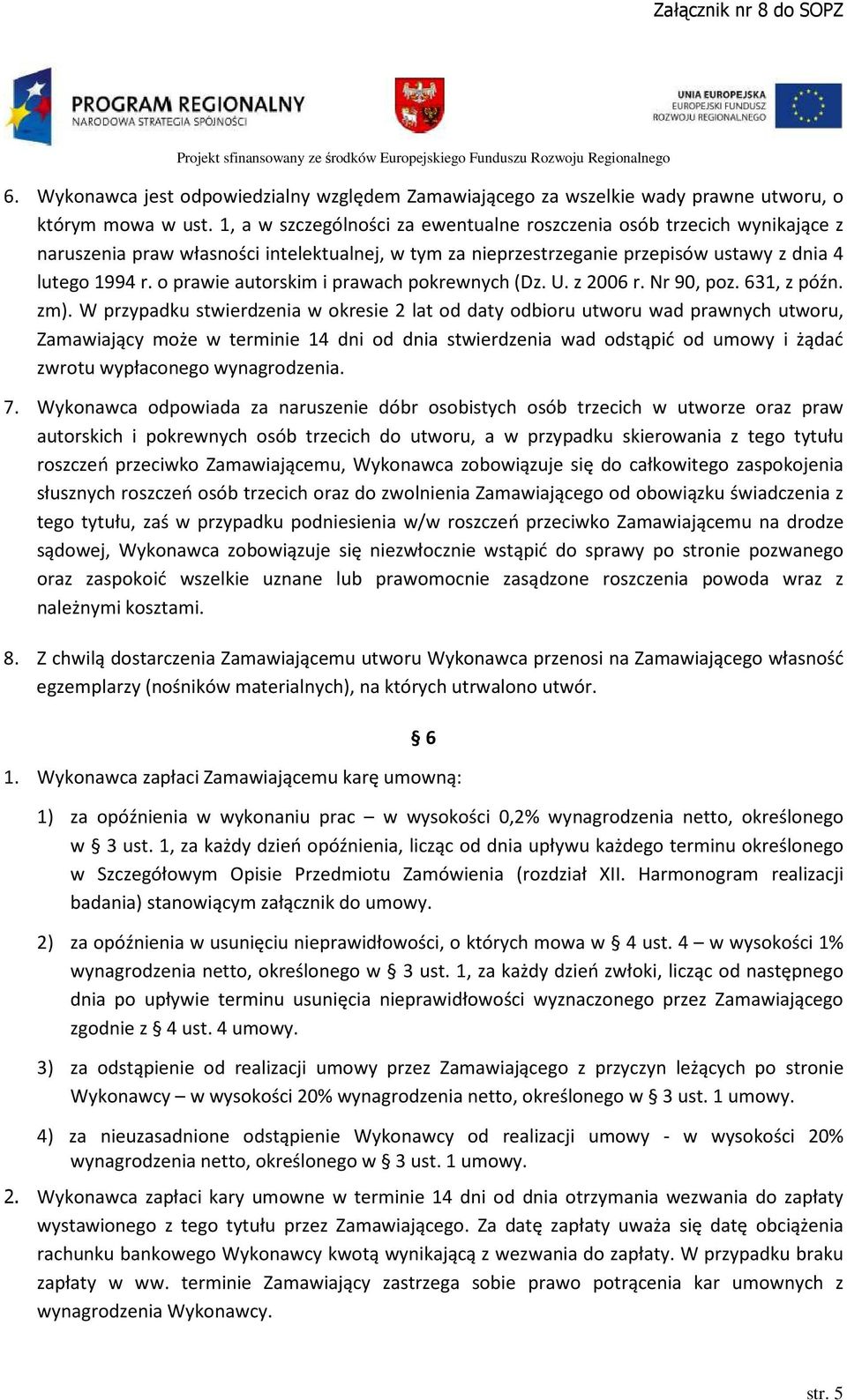 o prawie autorskim i prawach pokrewnych (Dz. U. z 2006 r. Nr 90, poz. 631, z późn. zm).