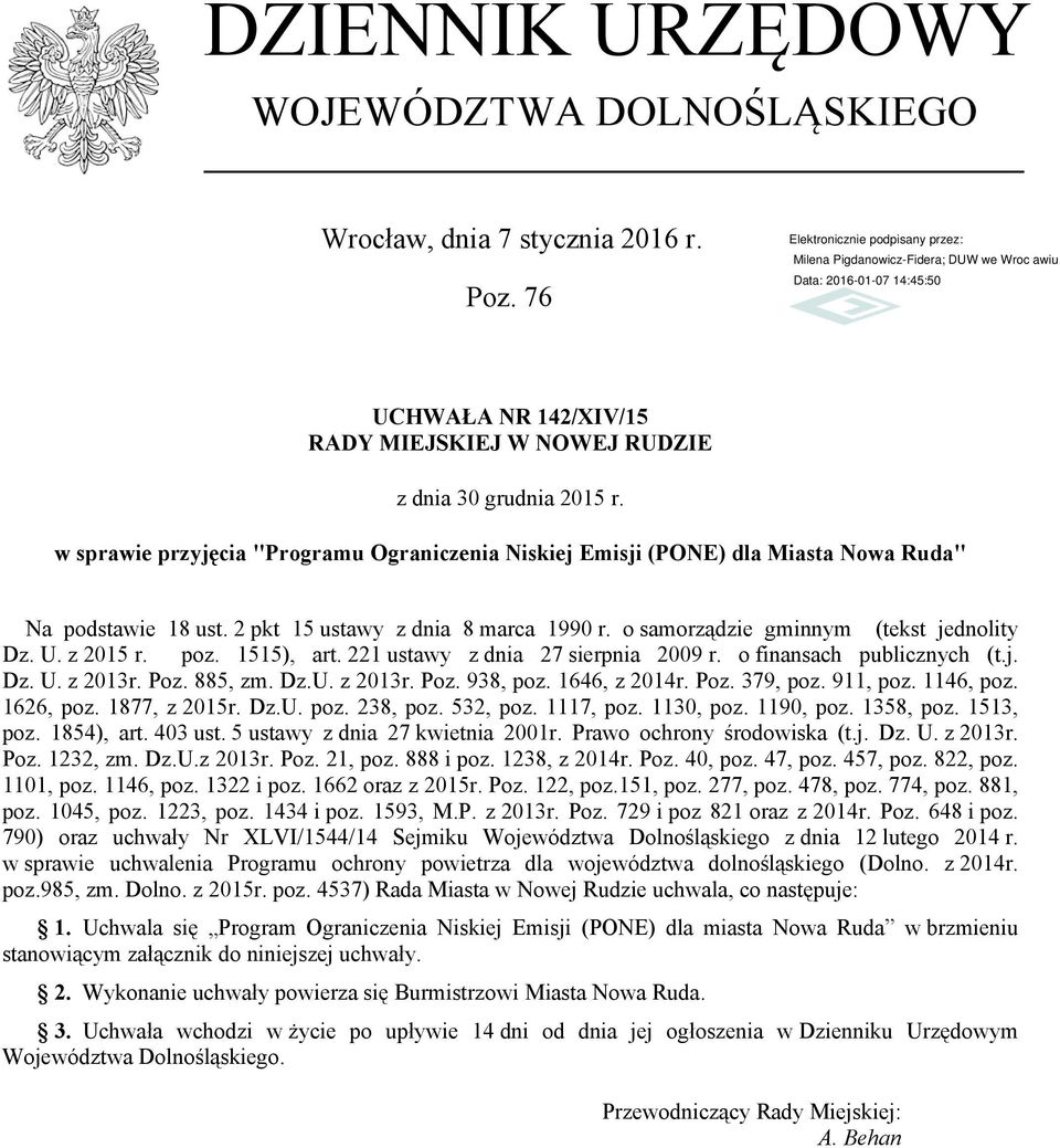 z 2015 r. poz. 1515), art. 221 ustawy z dnia 27 sierpnia 2009 r. o finansach publicznych (t.j. Dz. U. z 2013r. Poz. 885, zm. Dz.U. z 2013r. Poz. 938, poz. 1646, z 2014r. Poz. 379, poz. 911, poz.