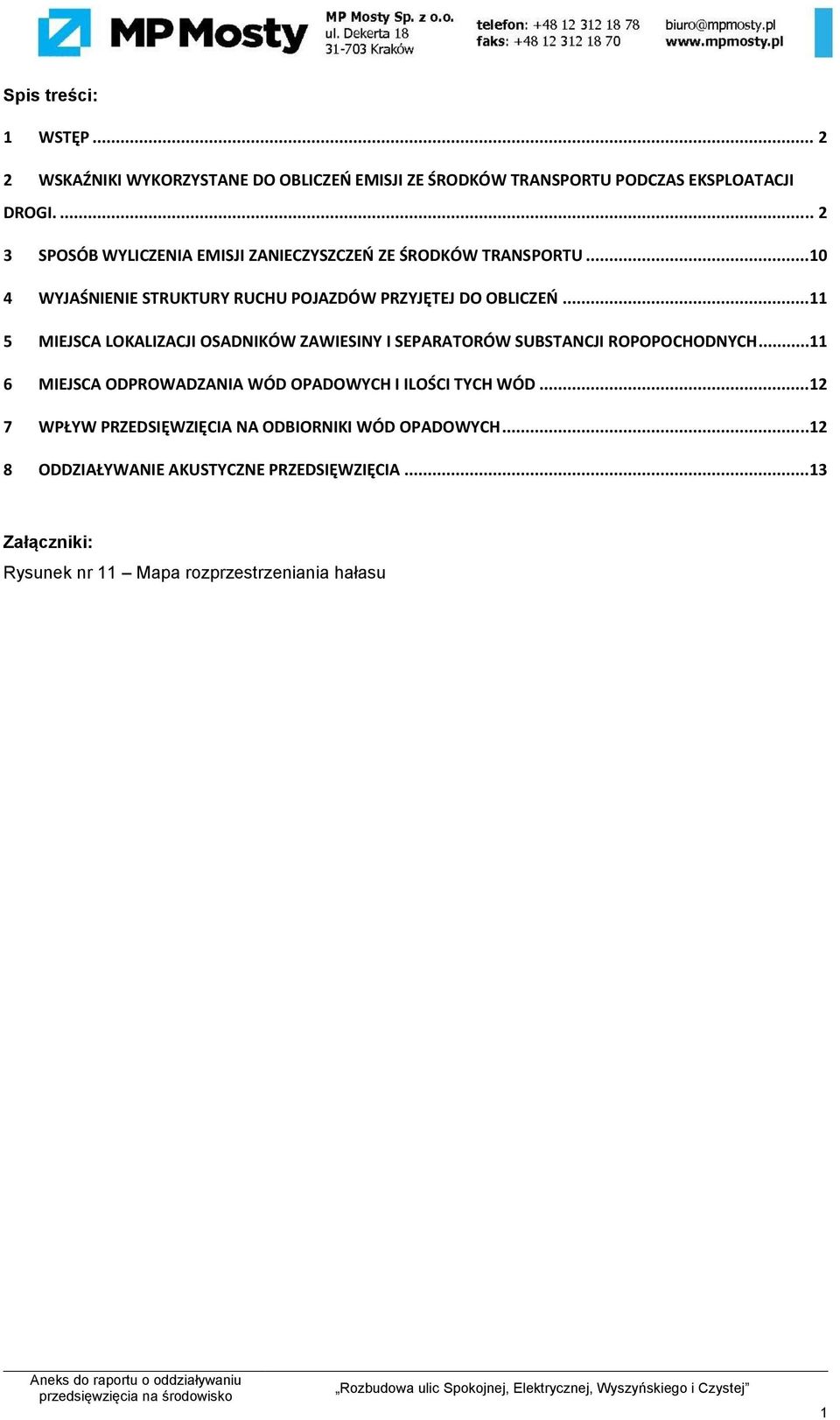 ..11 5 MIEJSCA LOKALIZACJI OSADNIKÓW ZAWIESINY I SEPARATORÓW SUBSTANCJI ROPOPOCHODNYCH.