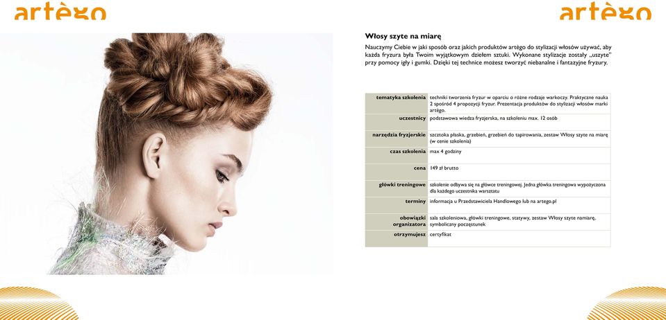 Praktyczne nauka 2 spośród 4 propozycji fryzur. Prezentacja produktów do stylizacji włosów marki artègo.