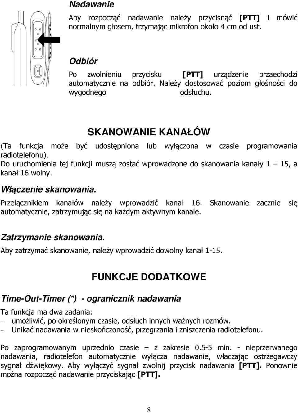 SKANOWANIE KANAŁÓW (Ta funkcja może być udostępniona lub wyłączona w czasie programowania radiotelefonu).