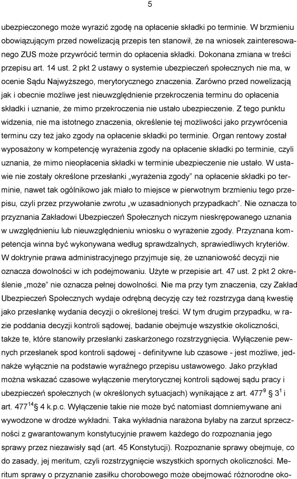 2 pkt 2 ustawy o systemie ubezpieczeń społecznych nie ma, w ocenie Sądu Najwyższego, merytorycznego znaczenia.