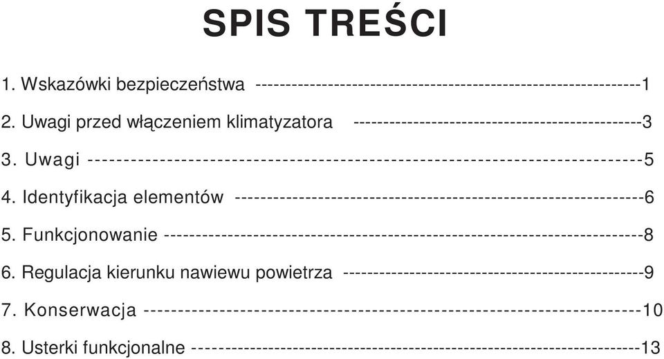 Identyfikacja elementów ----------------------------------------------------------------6 5. Funkcjonowanie ---------------------------------------------------------------------------8 6.