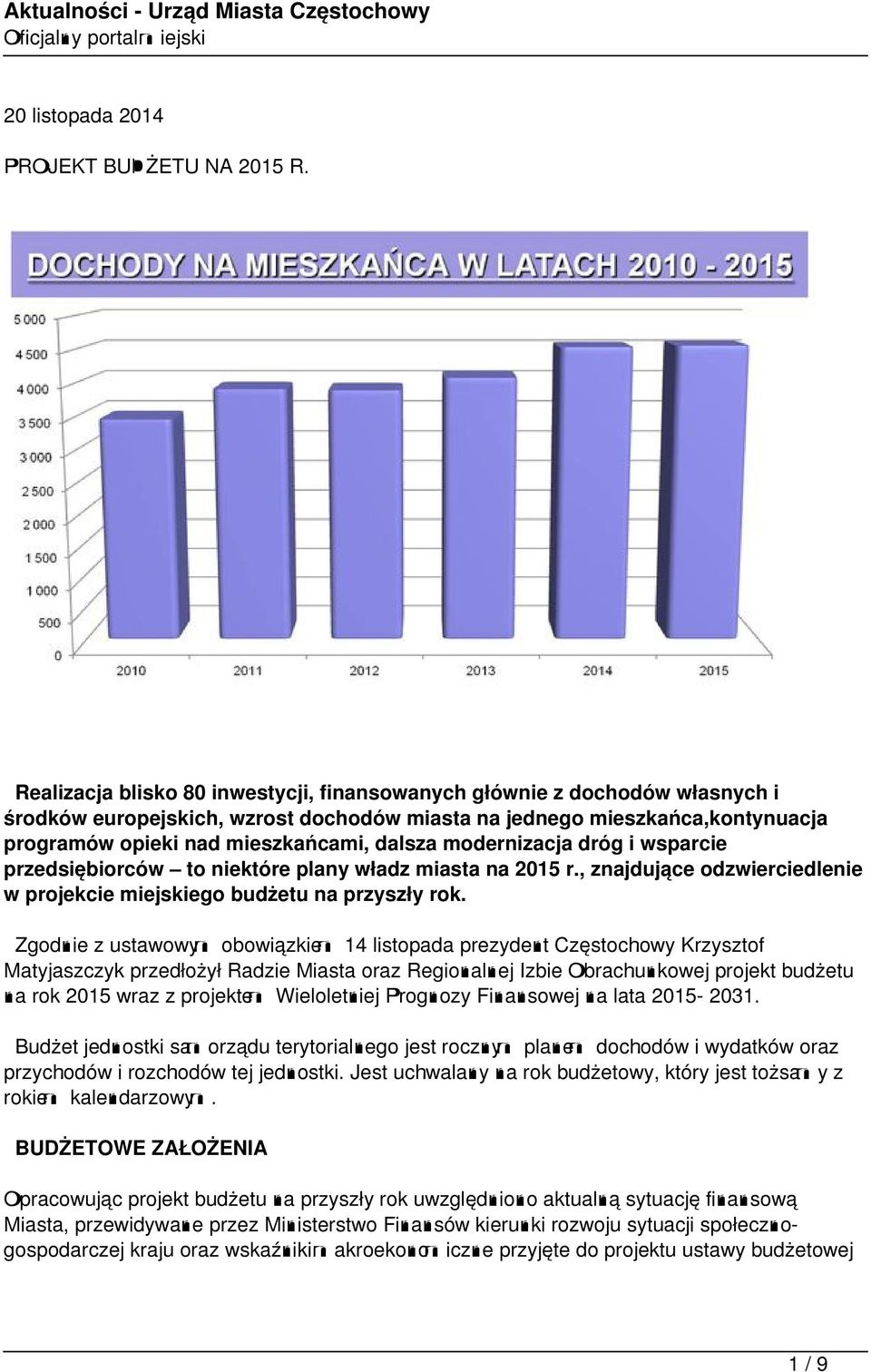 modernizacja dróg i wsparcie przedsiębiorców to niektóre plany władz miasta na 2015 r., znajdujące odzwierciedlenie w projekcie miejskiego budżetu na przyszły rok.