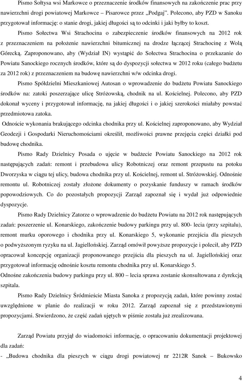Pismo Sołectwa Wsi Strachocina o zabezpieczenie środków finansowych na 2012 rok z przeznaczeniem na położenie nawierzchni bitumicznej na drodze łączącej Strachocinę z Wolą Górecką.